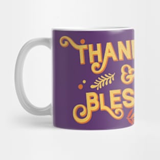 Thankful And Blessed - Thanksgiving Gift Mug